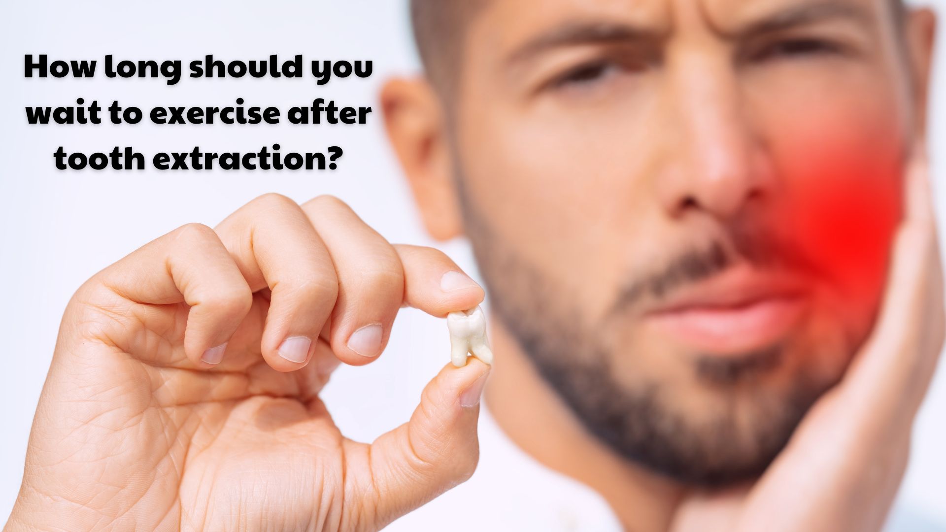 how-long-should-you-wait-to-exercise-after-tooth-extraction